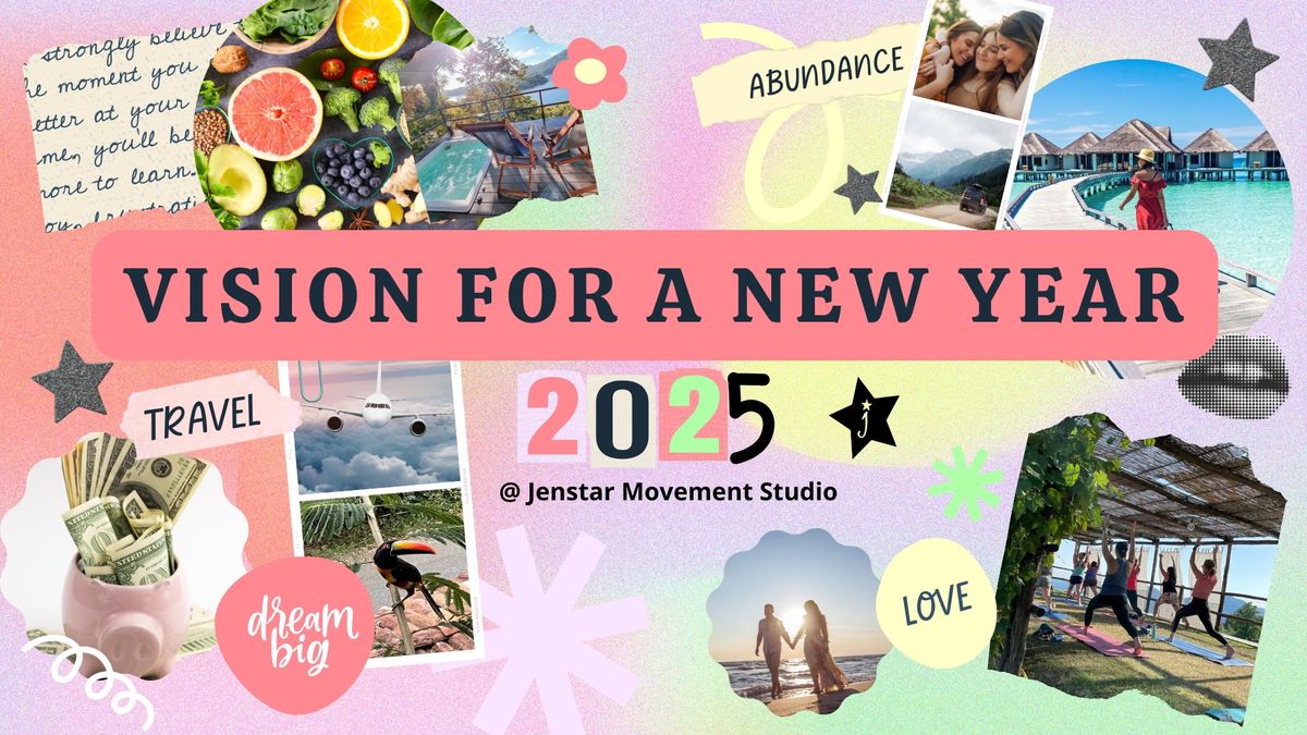 Vision for a New Year: 2025 Vision Board + Goal Setting