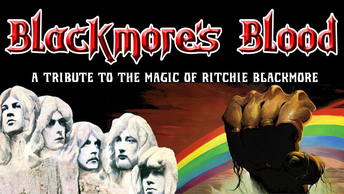 BLACKMORE'S BLOOD - A Tribute to the Magic of Ritchie Blackmore