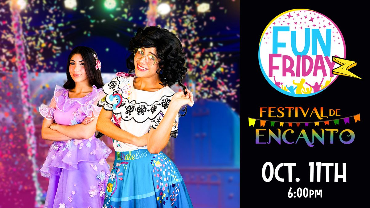 Festival De Encanto - Fun Fridayz