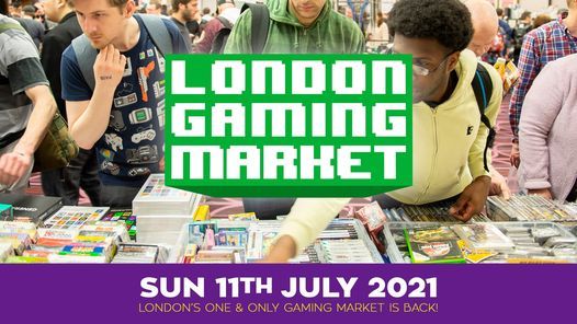 London Gaming Market - Sunday 11th July 2021