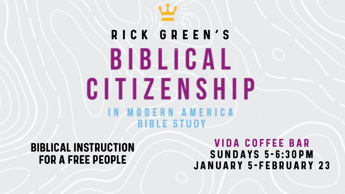 Biblical Citizenship in Modern America Bible Study 