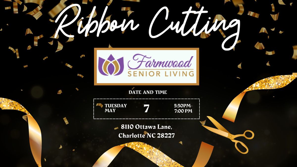 Farmwood Senior Living -  Ribbon Cutting Ceremony