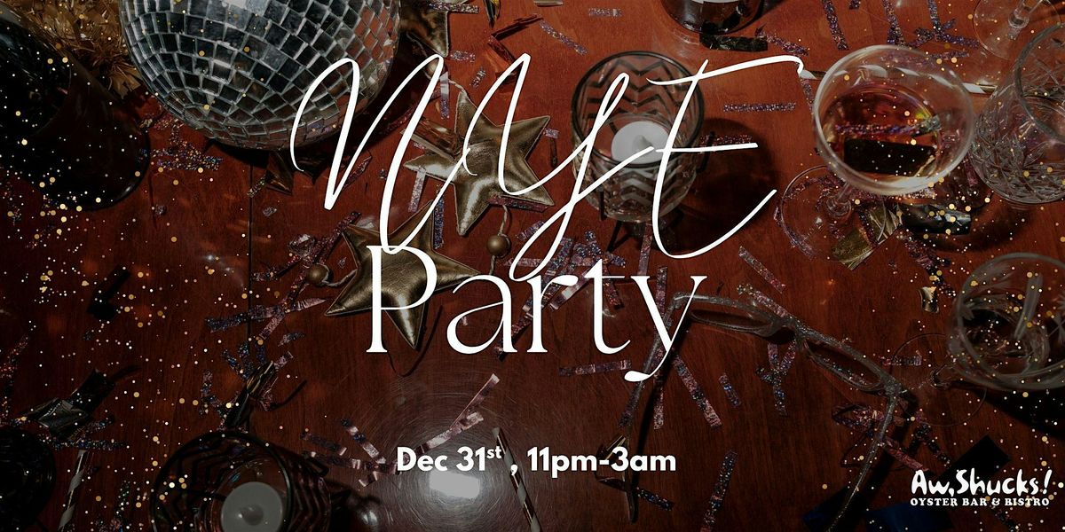 AW SHUCKS NYE PARTY