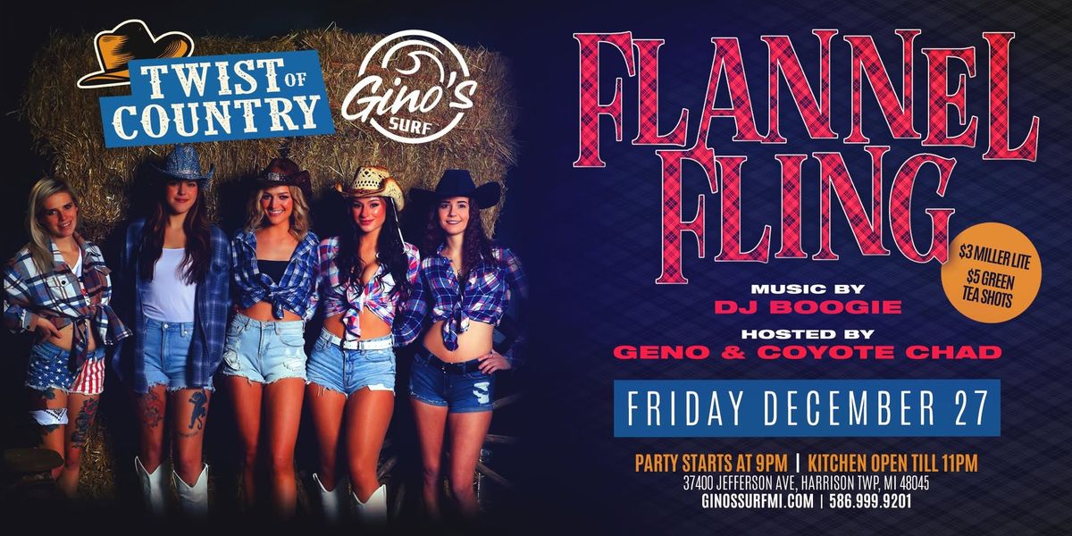 Twist Of Country presents Flannel Fling at Gino's Surf on December 27th!