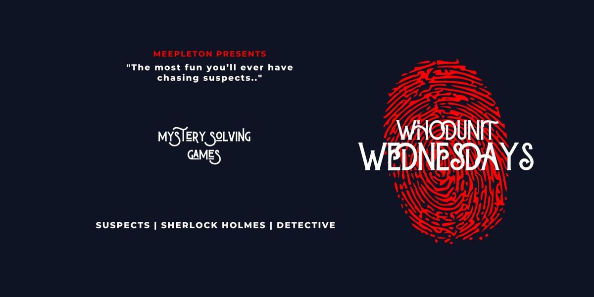 Whodunit Wednesdays : Mystery Solving Games
