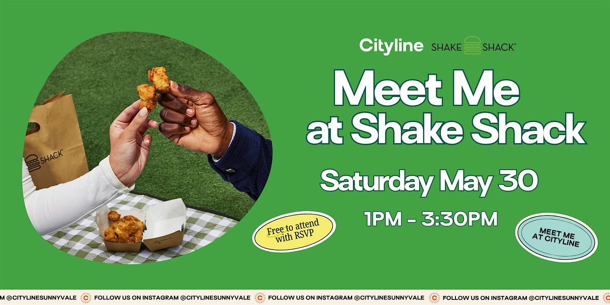 Meet Me At Shake Shack