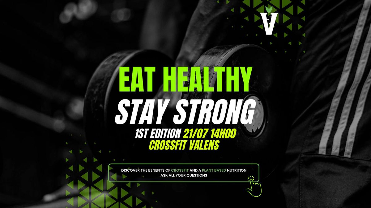 SOLD OUT - EAT HEALTHY & STAY STRONG : Plant Based nutrition and a practical discovery of CrossFit. 