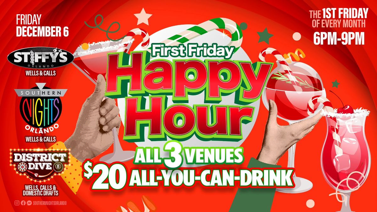 12.06.24 1st Friday Happy Hour $20 ALL YOU CAN DRINK 6pm-9pm