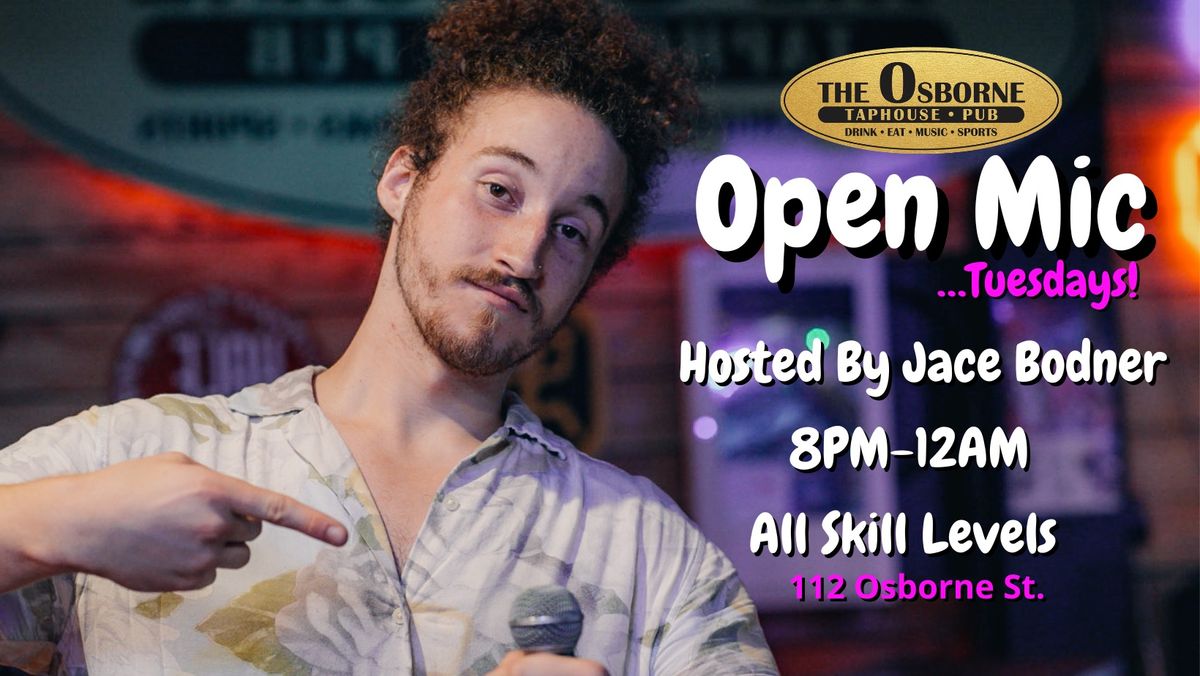 Open Mic: Hosted By Jace Bodner, Presented By Osborne Taphouse!