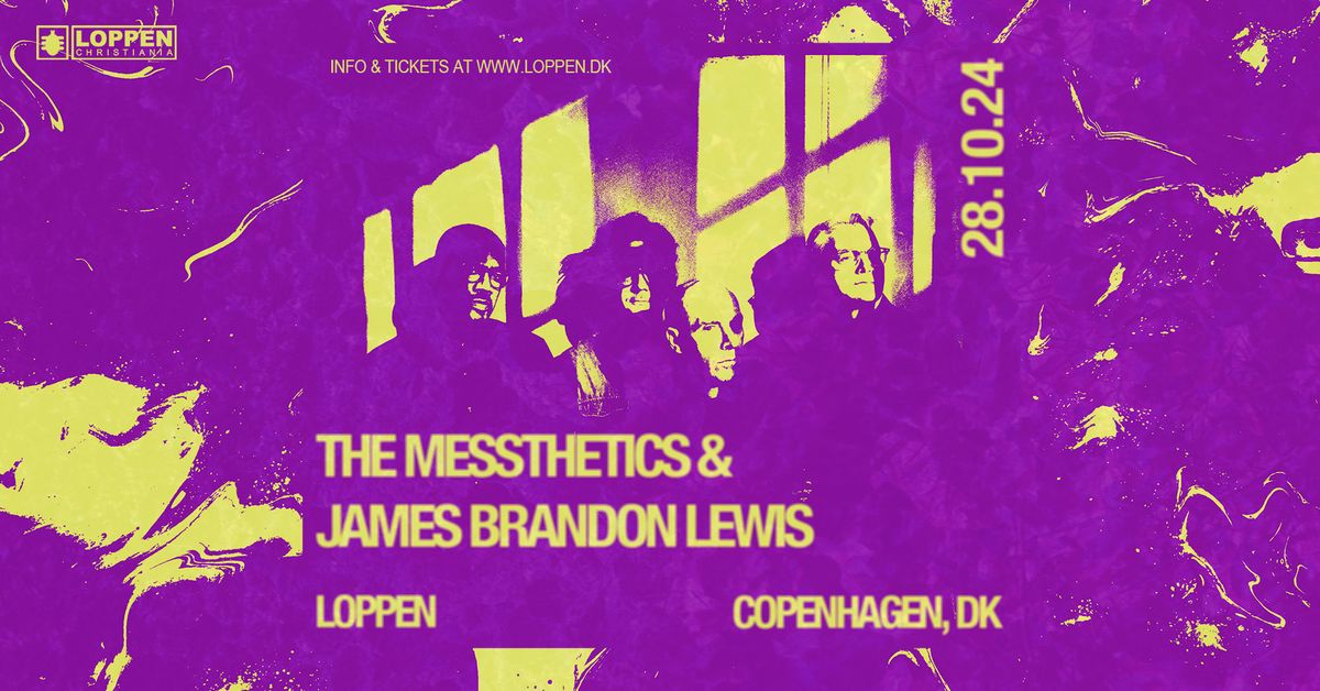 The Messthetics & James Brandon Lewis (US) \/\/ Loppen