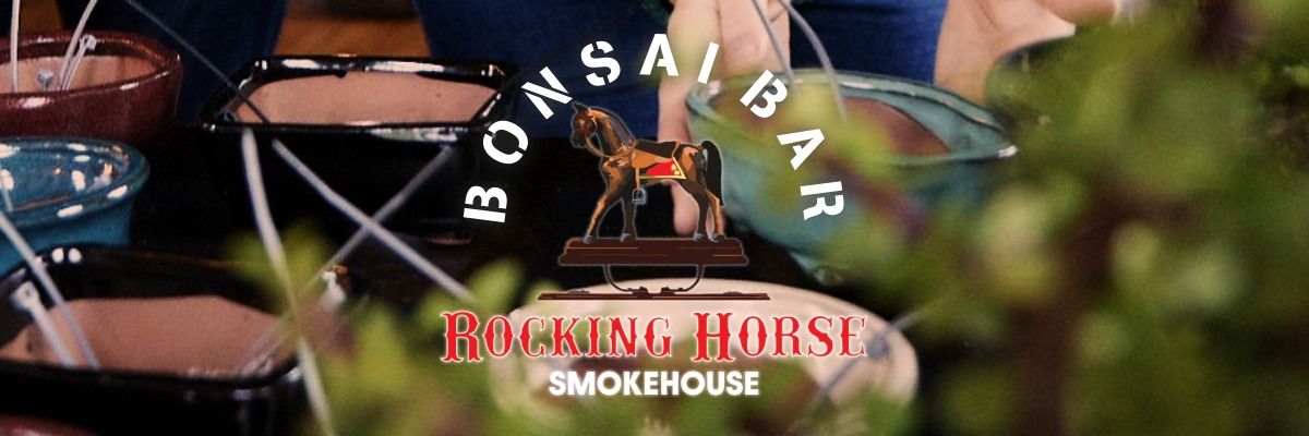 Bonsai Bar @ Rocking Horse SmokeHouse