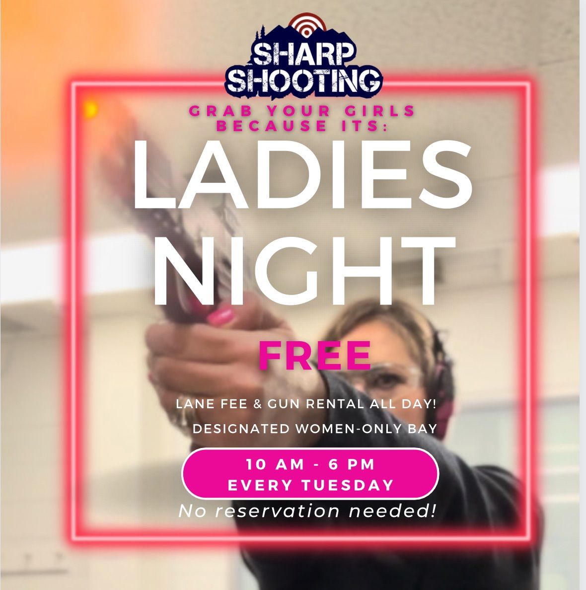 Ladies Night at Sharp Shooting Indoor Range 