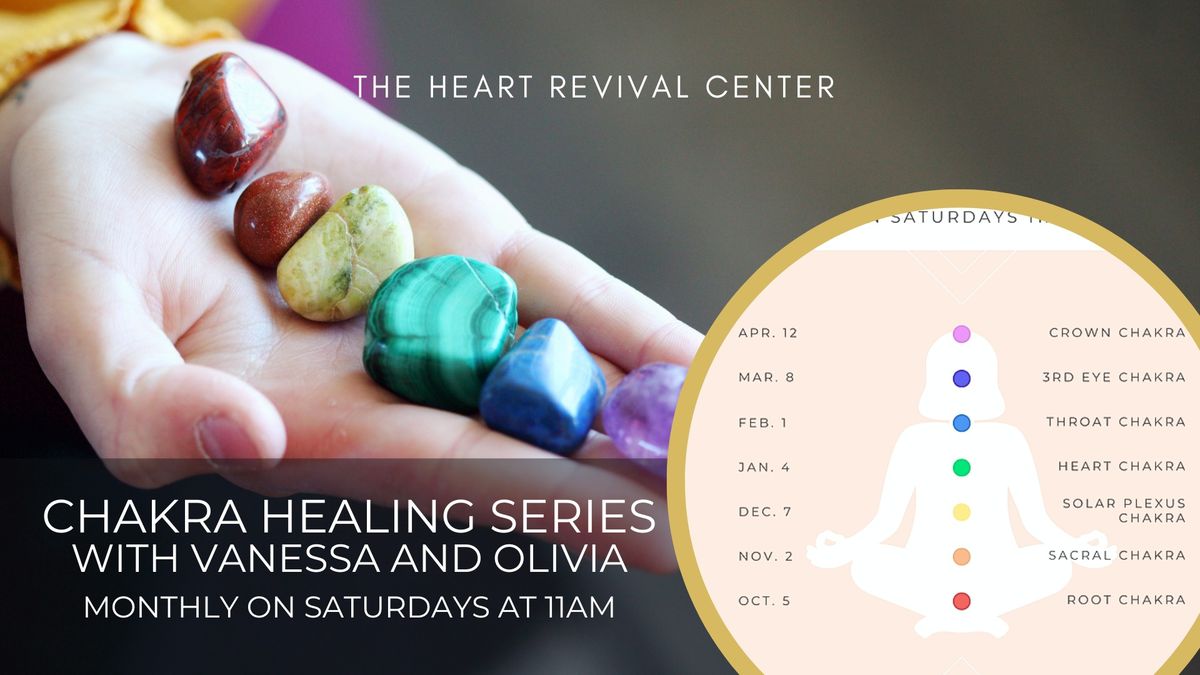 Chakra Healing Series (Monthly October - April) 