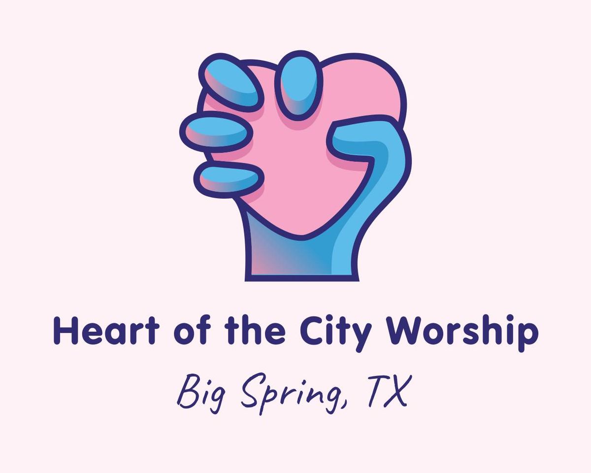 Heart of the City Worship - Big Spring, TX 