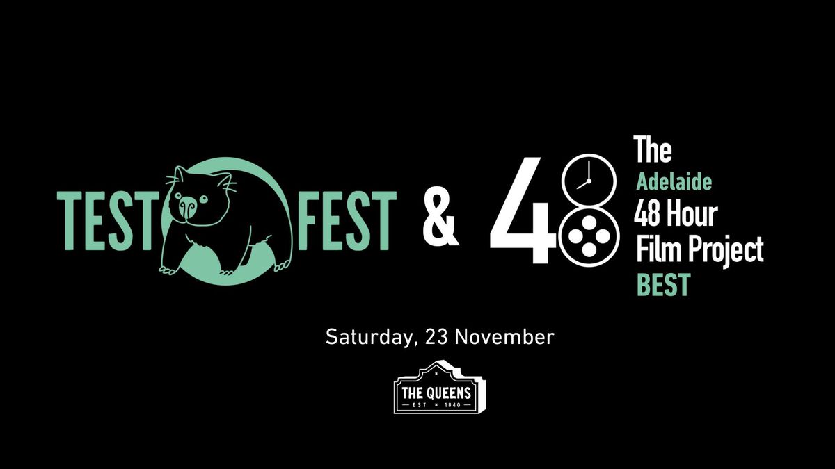 Test Fest & The Adelaide 48 Hour Best