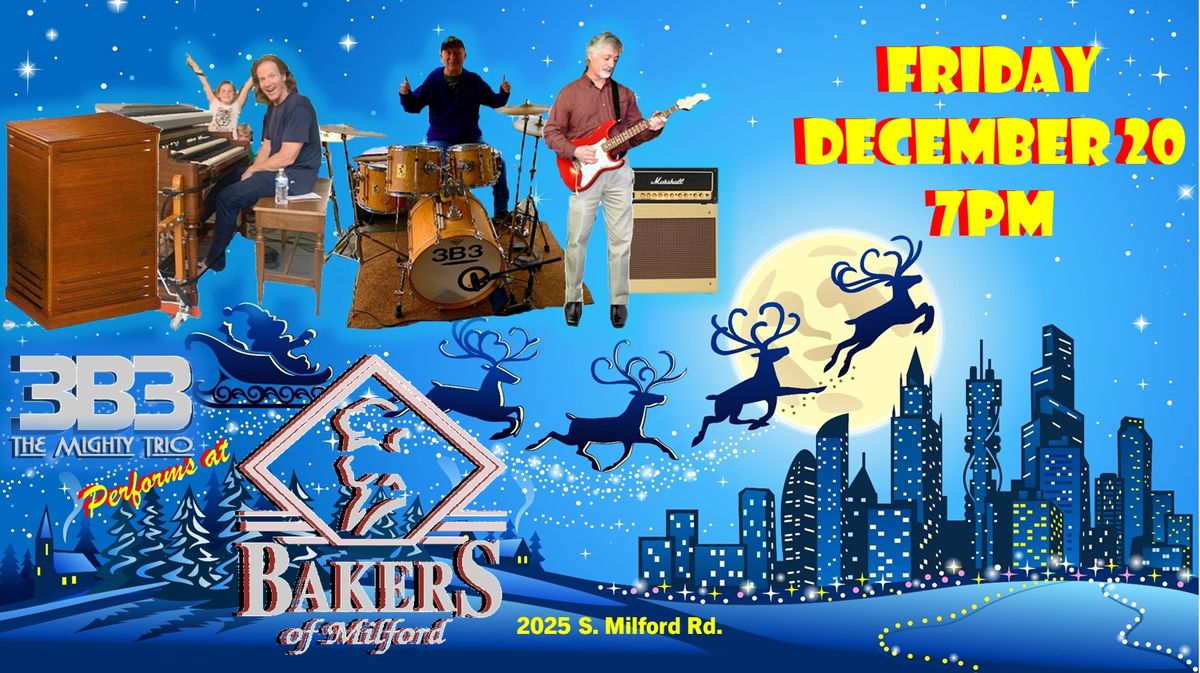 3B3 & Baker's Of Milford's Holiday Shindig December 20, 7pm