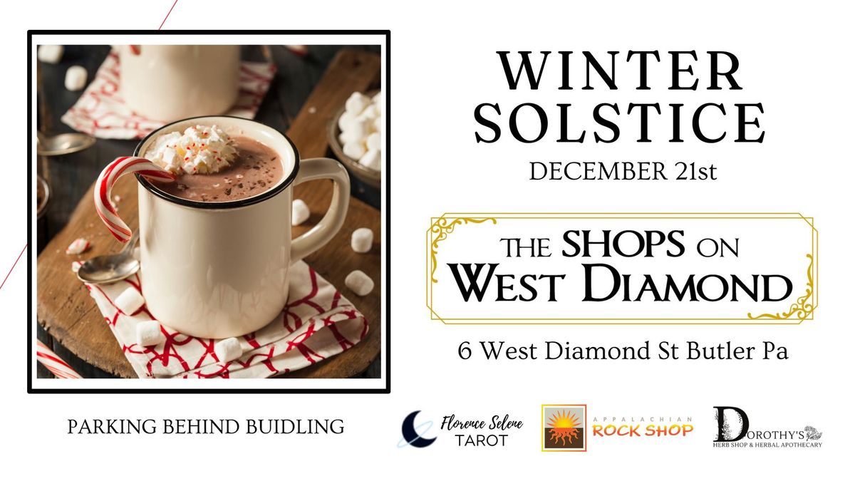 Winter Solstice Event at the Shops on West Diamond!