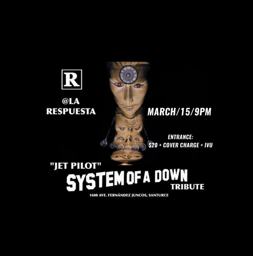 SYSTEM OF A DOWN TRIBUTE  BY \u201cJET PILOT\u201d @LA RESPUESTA