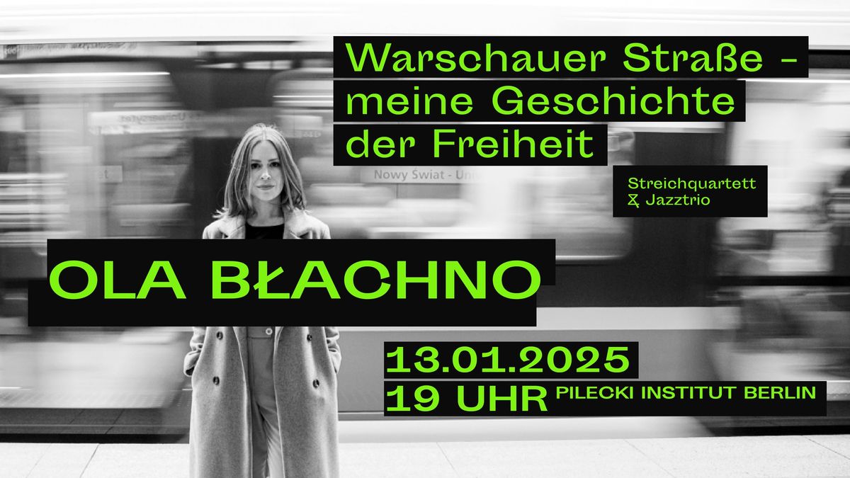 Konzert von Ola B\u0142achno "Warschauer Stra\u00dfe. Meine Geschichte der Freiheit"