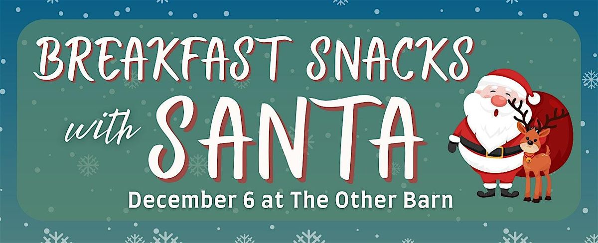 Breakfast Snacks with Santa
