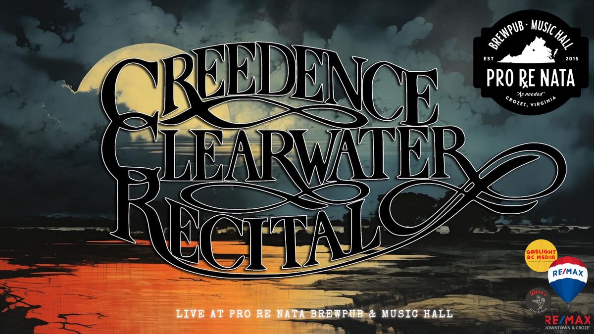 Creedence Clearwater Recital - The Premiere CCR Tribute @ Pro Re Nata