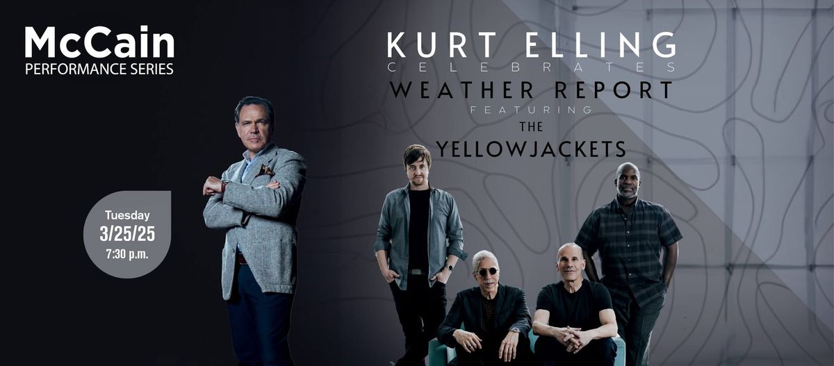 Kurt Elling Celebrates Weather Report Featuring The Yellowjackets