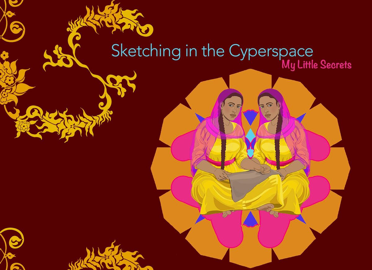 Sketching in Cyberspace: My Little Secrets