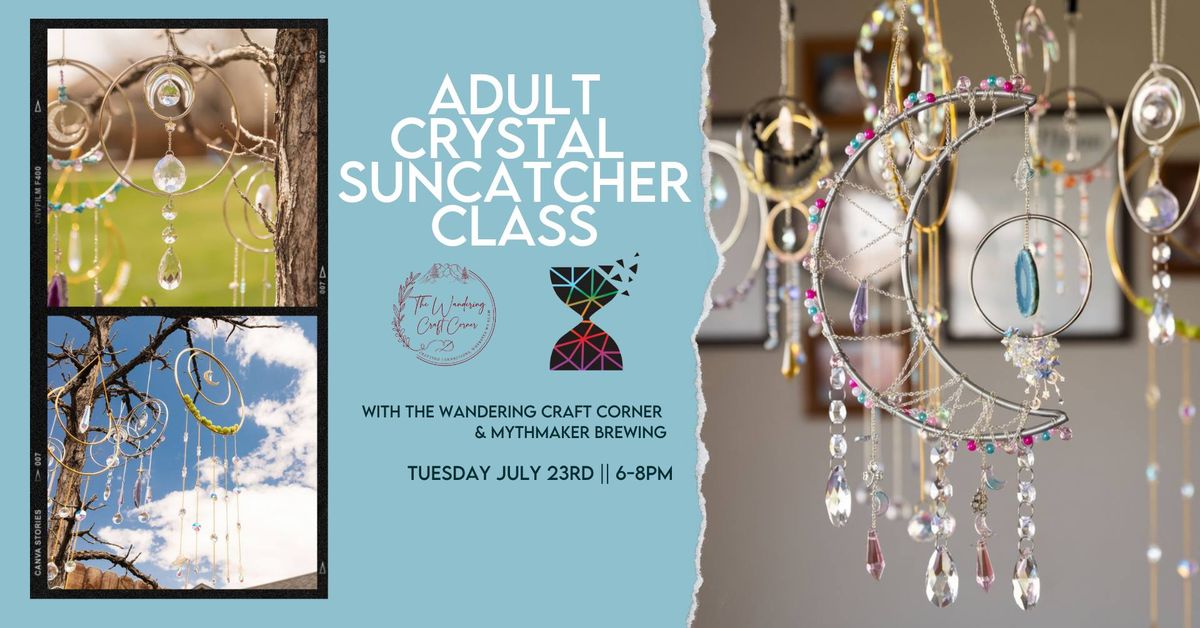 Adult Crystal Suncatcher Workshop \ud83d\udc8e\ud83c\udf1e\ud83c\udf08