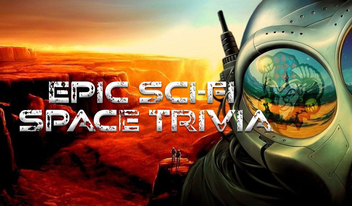 Epic Sci-fi Space Trivia Night