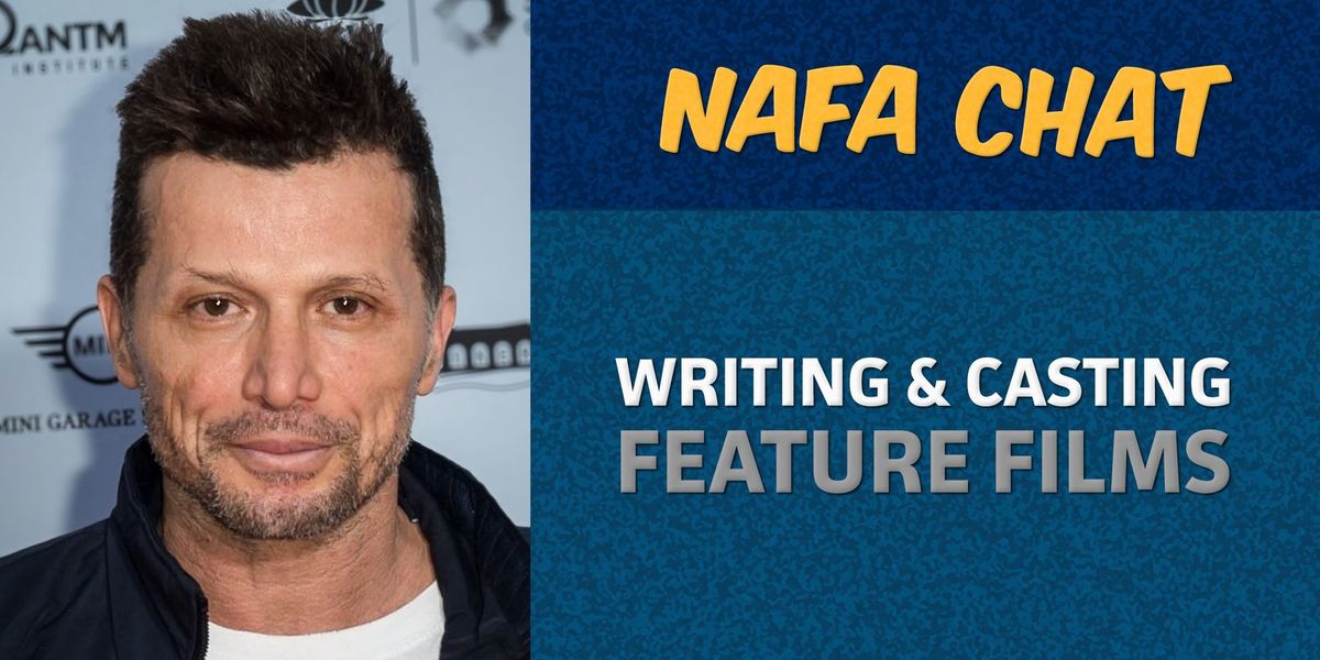 NAFA Chat | Serhat Caradee | Feature Films Writing & Casting to Shoot & Deliver