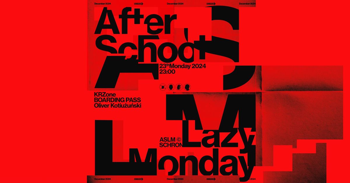 AFTER SCHOOL LAZY MONDAY #127: KRZone, BOARDING PASS, Oliver Kotiu\u017cy\u0144ski 