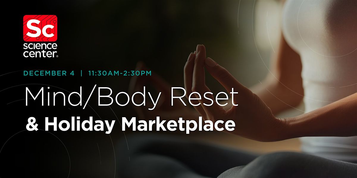 Mind\/Body Reset and Holiday Marketplace