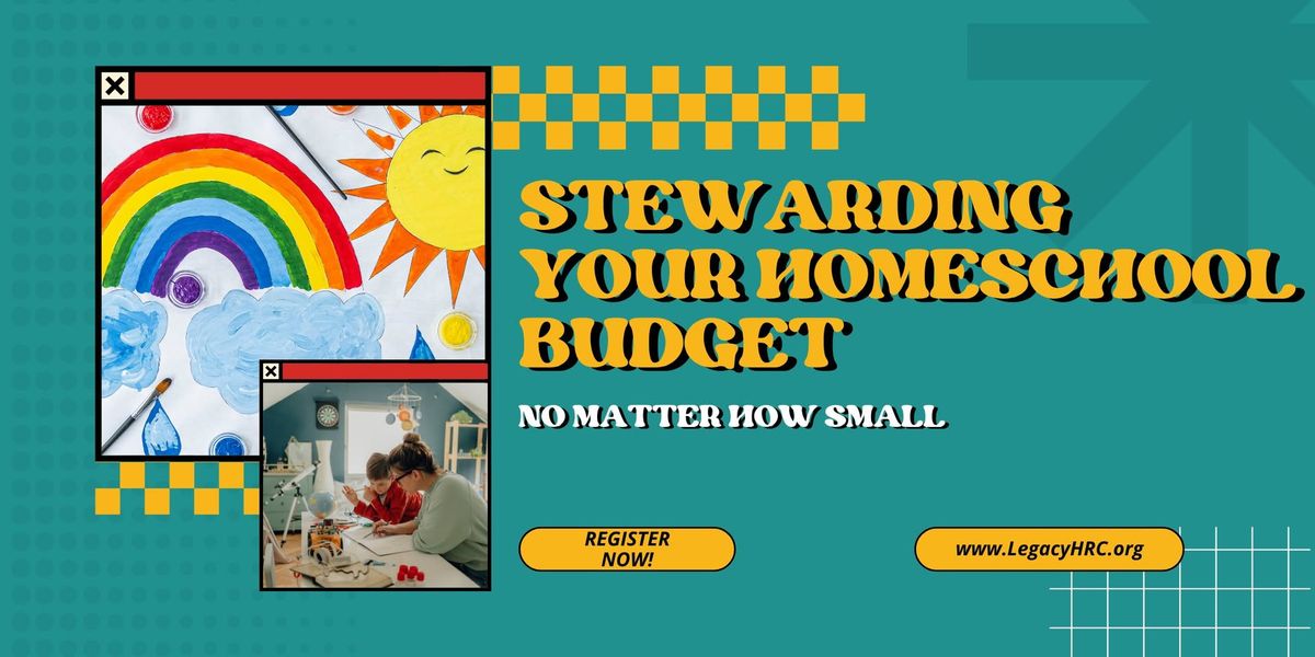 Stewarding Your Homeschool Budget, No Matter How Small - Workshop