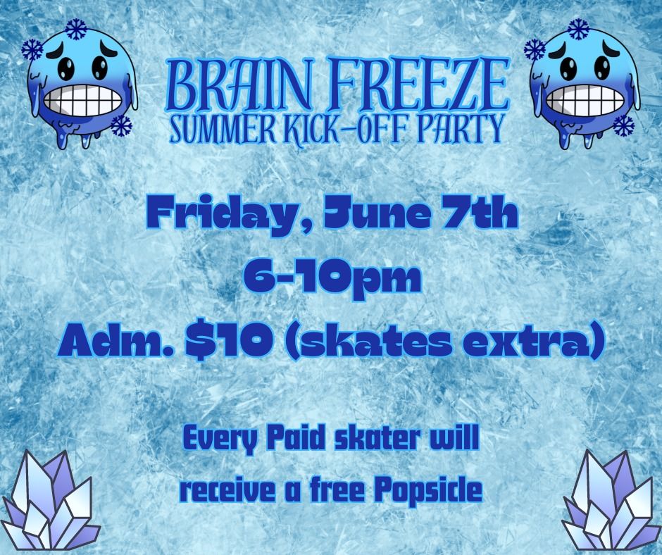Brain Freeze- Summer Kick-Off Party