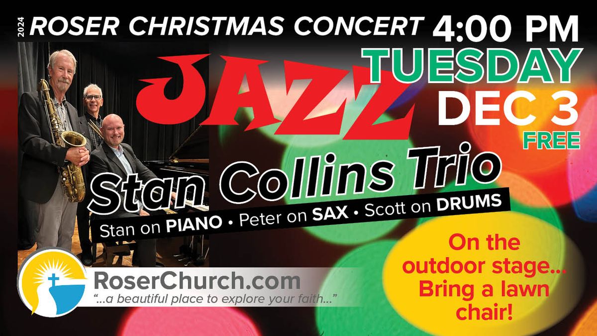 Roser Christmas Jazz Concert - Stan Collins Trio