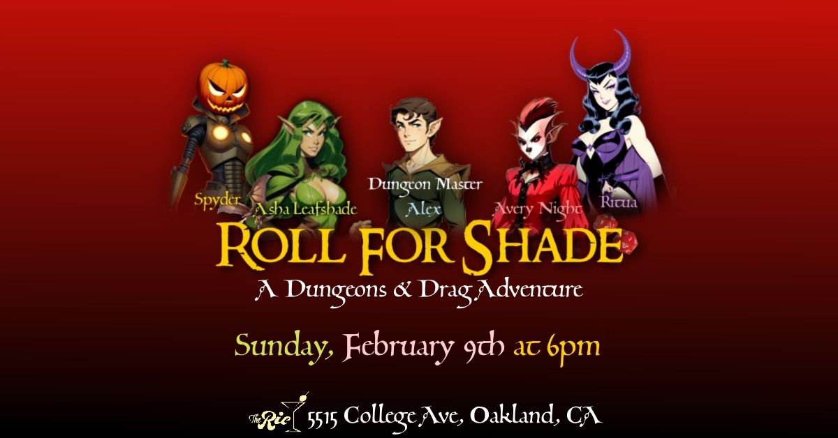 Roll For Shade ~ A Dungeons & Drag Adventure