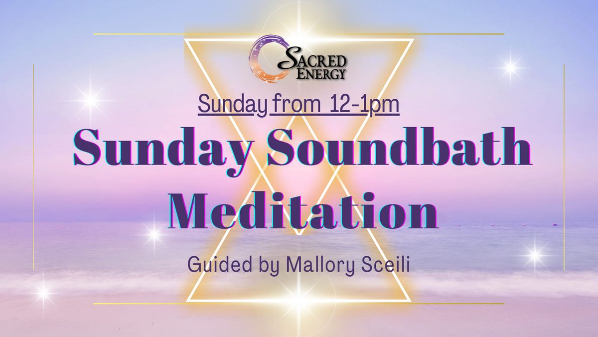 Sunday Soundbath with Mallory Sceili 