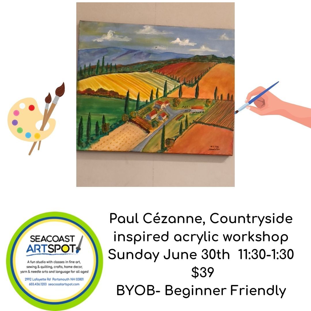 Paul C\u00e9zanne, Countryside inspired acrylic painting workshop! $39