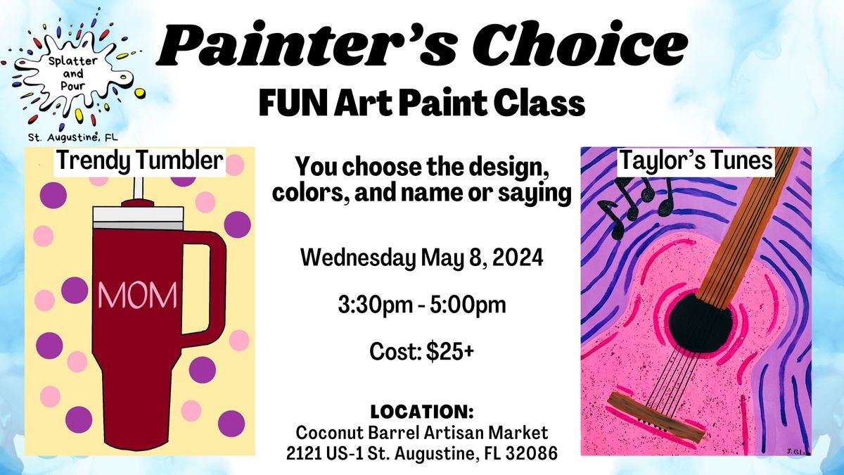 Painter's Choice "Trendy Tumbler" or "Taylor's Tunes" FUN Art Acrylic Painting Class