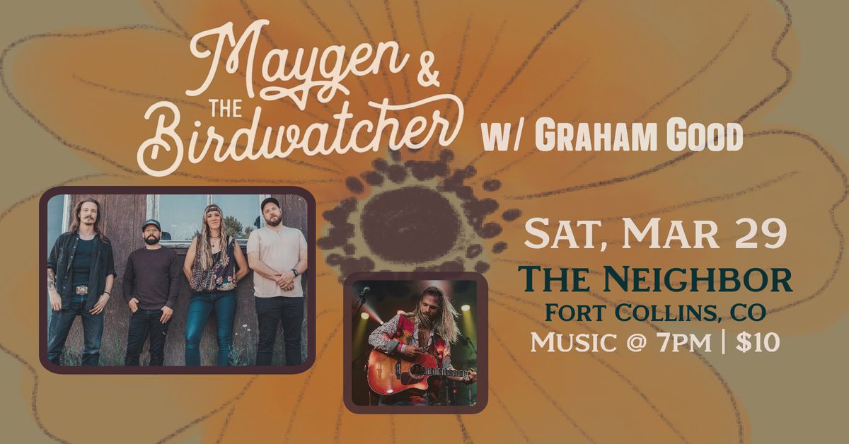 Maygen & The Birdwatcher w\/ Graham Good at The Neighbor