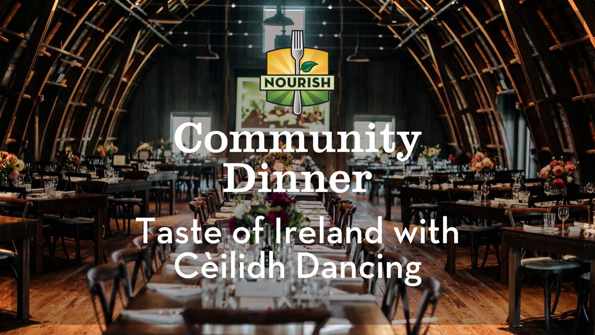 Community Dinner: A Taste of Ireland with C\u00e8ilidh Dancing