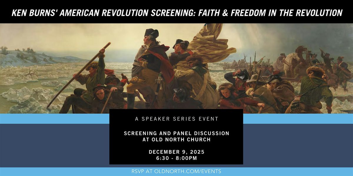 Ken Burns' American Revolution Screening: Faith & Freedom in the Revolution