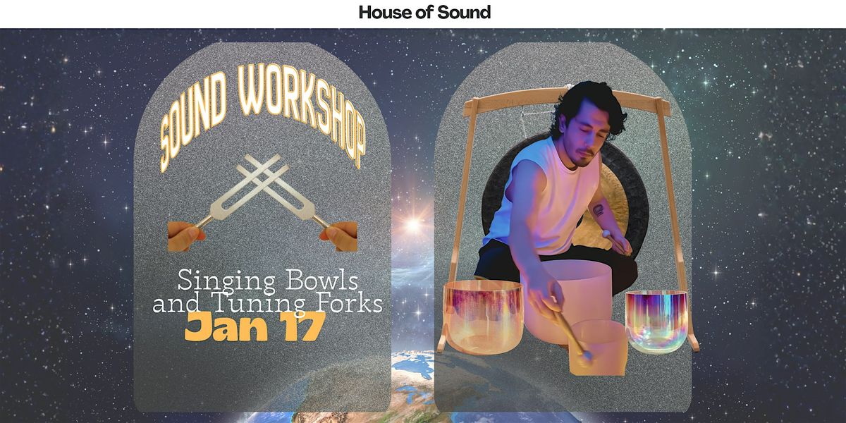 Singing Bowls & Tuning Forks: Foundations of Sound Healing - A Workshop