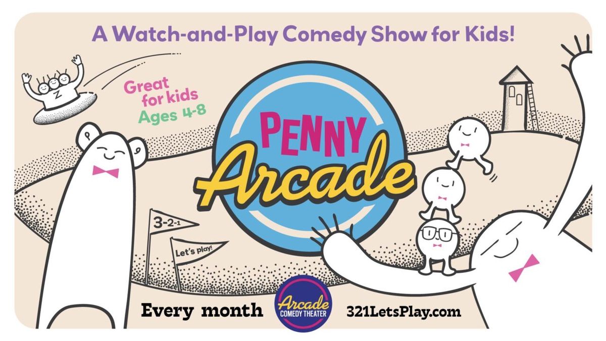 Penny Arcade: Kids Comedy Show