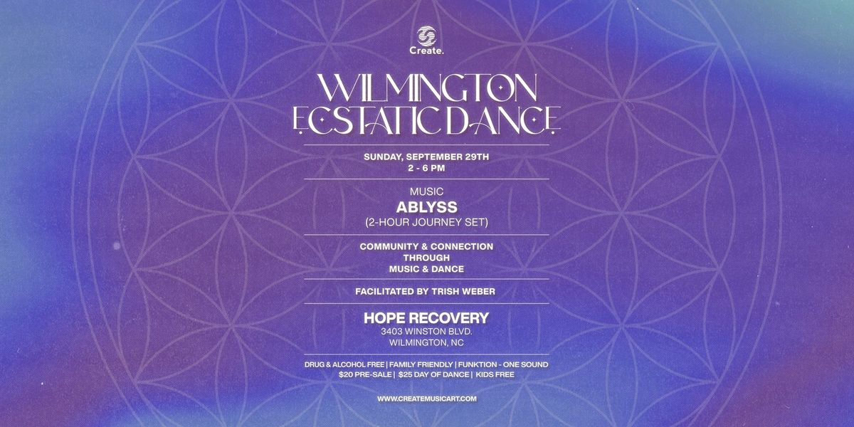 Wilmington Ecstatic Dance | Ft. Ablyss @ Hope Recovery