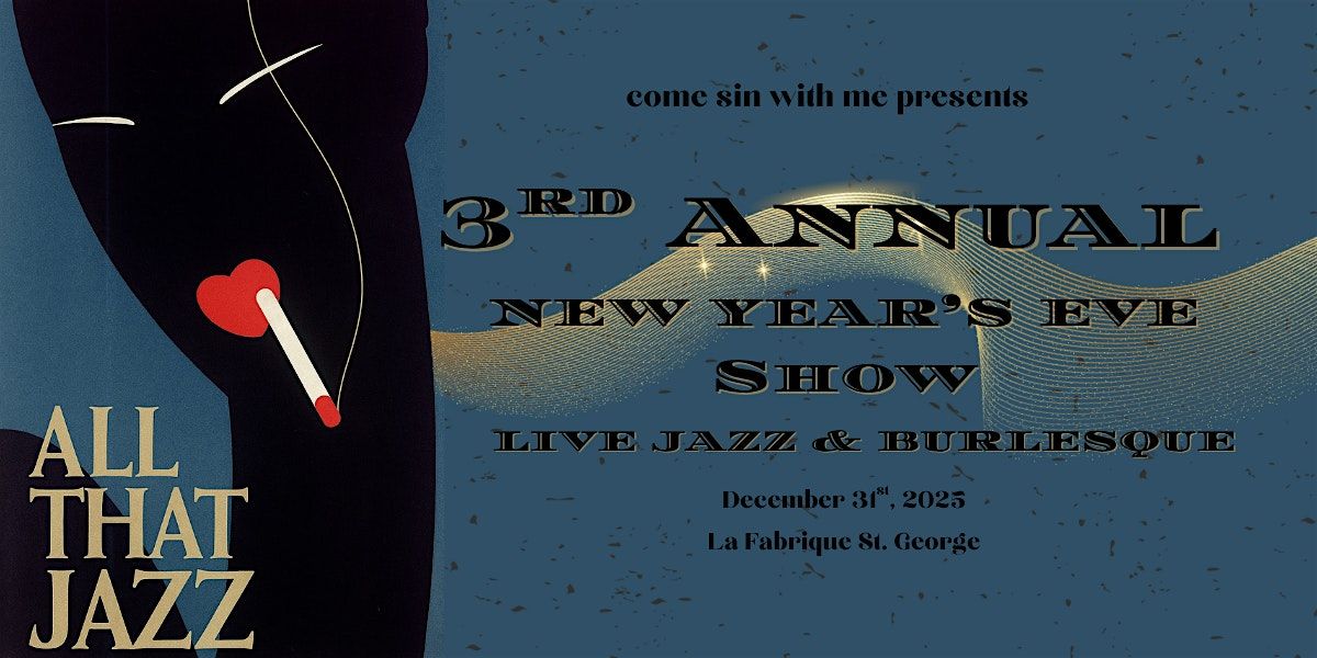 All That Jazz - A New Year's Eve Burlesque Celebration