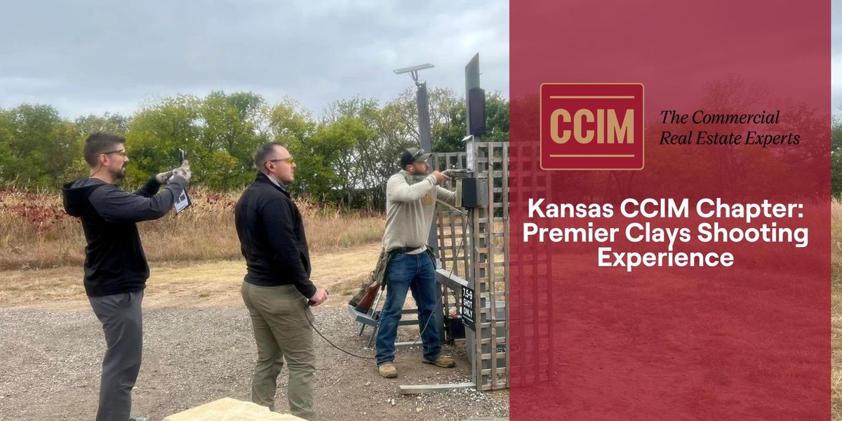 Kansas CCIM Chapter: Premier Clays Shooting Experience