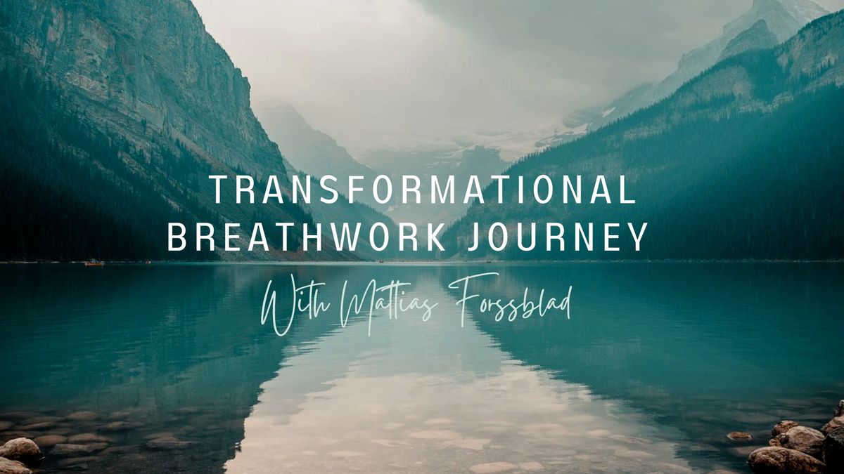 Transformational Breathwork Journey with Mattias Forssblad \ud83d\udc9c 