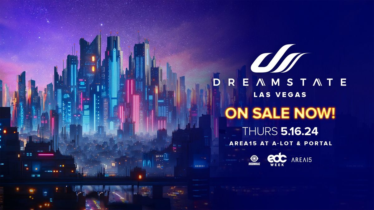Dreamstate Las Vegas 2024 - EDC Week
