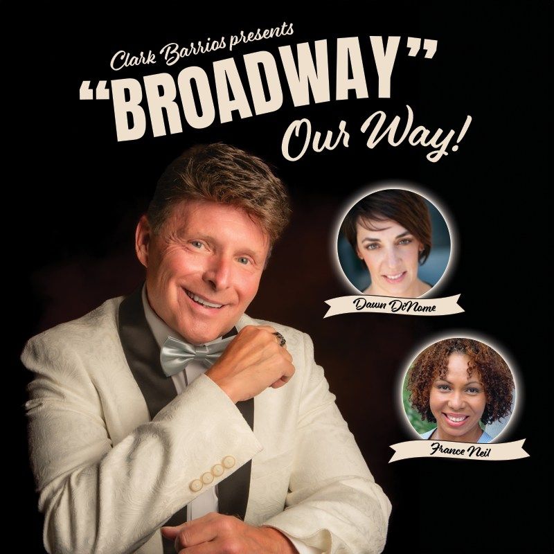 "Broadway" Our Way!